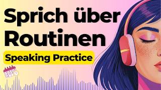 Learn to Speak German about Your Daily Routine | Shadowing German Speaking Practice