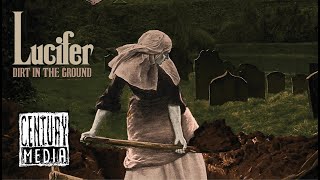 Image of Lucifer – Dirt In The Ground