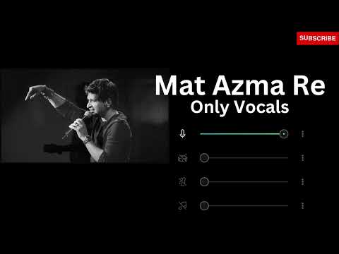 Mat Azma Re | KK | Vocals Only | No Music | ReverbHub