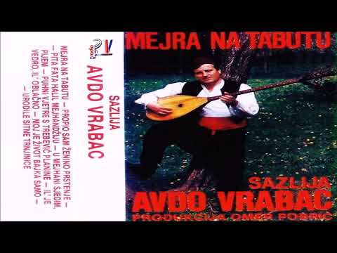 Avdo Vrabac  & Album - Mejra na tabutu  (Audio)