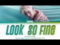 BAMBAM 'Look So Fine' Lyrics (뱀뱀 Look So Fine가사) (Color Coded Lyrics)