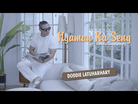 Doddie Latuharhary - NYAMAN KA SENG (Official Music Video)