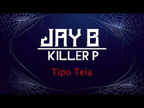 JAY B KILLER P - TipoTeia (Video letra) [kubanger]