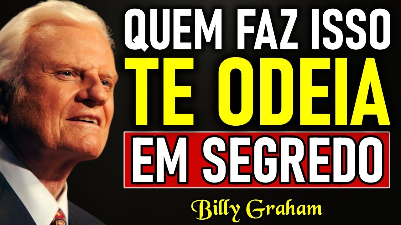 7 SINAIS de que alguém PERTO DE VOCÊ te ODEIA EM SILÊNCIO – Billy Graham explica!