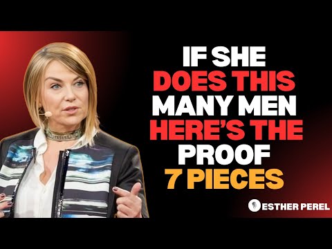 💔 If She Does THIS — Run ⚠️ | 7 Hidden Signs That Expose Her Completely 🧠 || ESTHER PEREL || TRUTH