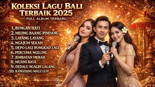 Download lagu KOLEKSI LAGU BALI TERBARU 2025 TERBAIK FULL ALBUM || BUNGAN HATI-RUDIAWAN mp3