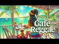 Cafe Reggae 🌴 Chill Island Vibes | Relaxing Reggae Music for Work, Study & Coffee Time