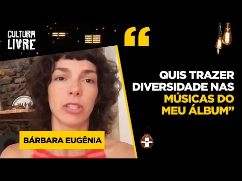 BÁRBARA EUGÊNIA relembra parceria com ZECA BALEIRO em seu álbum mais recente