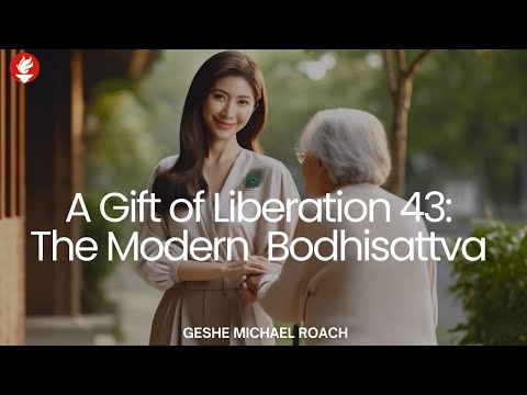 Class 1 - A Gift of Liberation 43: The Modern Bodhisattva (2024, Arizona)