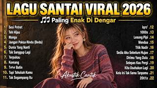 Download lagu Musik Santai Viral 2026 🎧 Lagu Pop Indonesia Terbaru Paling Hits | Temani Kerja, Nugas & Begadang mp3