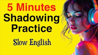 English Podcast for Speaking English | Shadowing Practice to Improve Fluency | Slow English