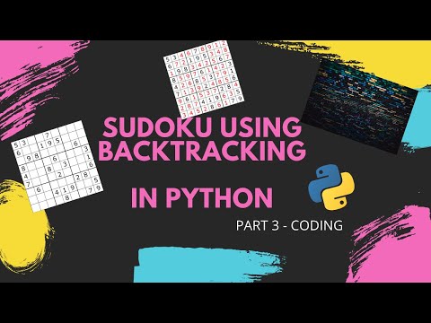 Sudoku Solver using Back-Tracking in Python (Part 3 - Coding)