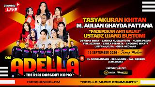 Download lagu 📡🔴LIVE OM ADELLA - PADEPOKAN USTADZ UJANG BUSTOMI | TASYAKURAN KHITAN M. AULIAN GHAYDA FATTANA mp3