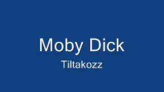 Moby Dick - Tiltakozz