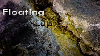 Fluid painting pure  |  Floating cup | It`s magic