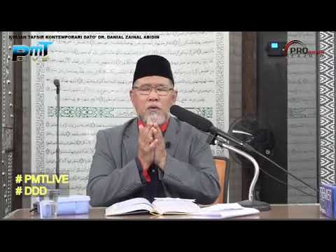 Kuliah Tafsir Kontemporari Dato' Dr. Danial Zainal Abdin [21 APRIL 2019]