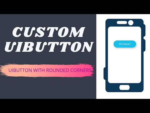 Swift Tutorial - Custom UIButton (Swift 5 : Xcode 11) | Creating  a UIButton With Rounded Corners