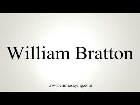 How to Pronounce William Bratton