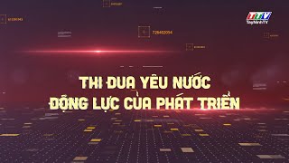 Thi đua yêu nước - Động lực phát triển | TayNinh TV