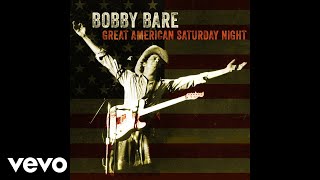 Bobby Bare - Great American Saturday Night (Audio)