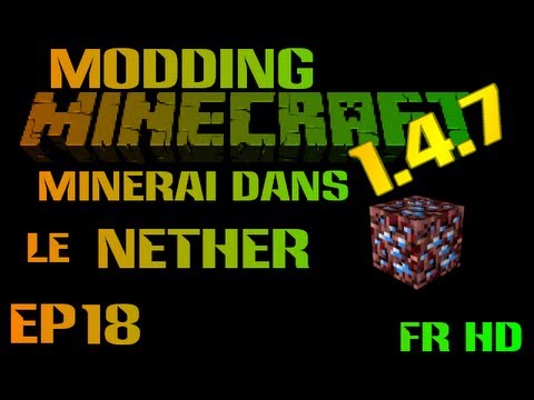 Faire un MOD Minecraft 1.4.7 avec ModLoader - Ep18 - Minerai dans le Nether