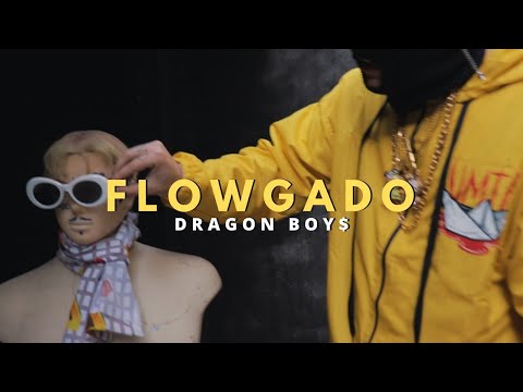 Dragon Boy$ - Flowgado (Clipe Oficial)