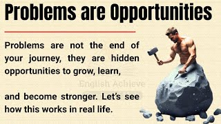 See Problem as Opportunity || Life-Changing Motivation || Graded Reader Story