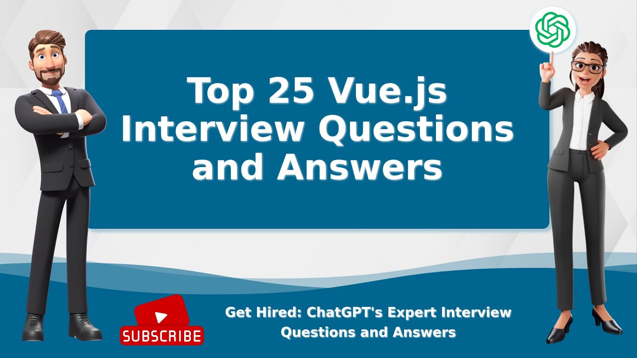 Top 25 Vue.js Interview Questions and Answers
