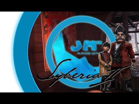 Syberia 2 [Walkthrough] Part 2 [Lower Romansburg]