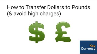 How to Transfer Dollars to Pounds (& avoid high charges)