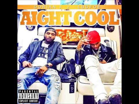 Lud Foe x Dorian J x Aight Cool [ Produced By: KidWonder]