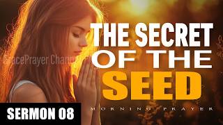 The Secret of the Seed | Jesus' Hidden Key to True Happiness | GracePrayer Sermon | NO ADS IN VIDEO