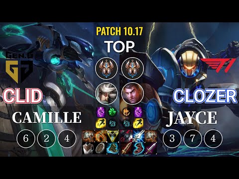 GEN Clid Camille vs T1 Clozer Jayce Top - KR Patch 10.17