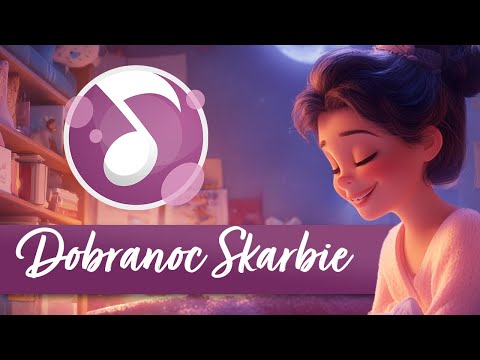 Kołysanka - Dobranoc Skarbie - spokojna kołysanka dla dzieci #kołysanka #piosenkidladzieci