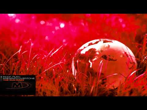 M.I.K.E. Push pres. Overtone - The Sun Rises (Extended Mix)