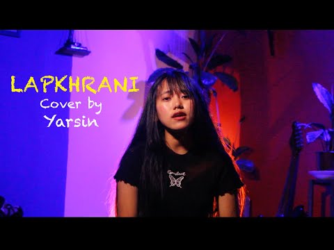 Yarsin- Lapkhrani (Cover)/Abhisek/Chingkhei