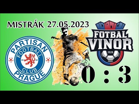 FK VINOŘ 1928 z.s. - PARTISAN PRAGUE F.C.  (27.05.2023)
