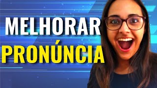 COMO MELHORAR A PRONNCIA EM INGLS