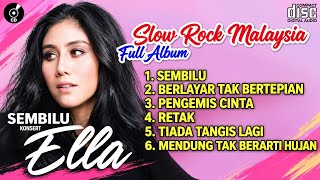 Download lagu ELLA Sembilu | FULL ALBUM SLOW ROCK MALAYSIA TERBAIK Rock kapak legend  mp3