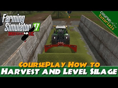 Farming Simulator 17 | How To Use Courseplay For Silage Harvest and Leveling