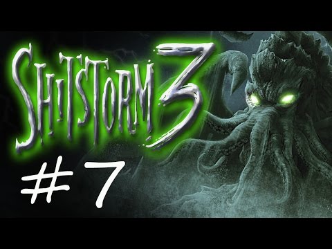 Shitstorm 3: Shittribution - Call of Cthulhu (Part 7 of 7)