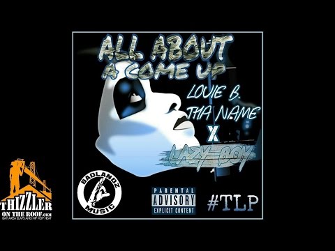 Louie B Tha Name ft. Lazy-Boy - All About A Come Up (Prod. Joey Mystro) [Thizzler.com]