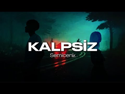 Semicenk - Kalpsiz (Sözleri/Lyrics)