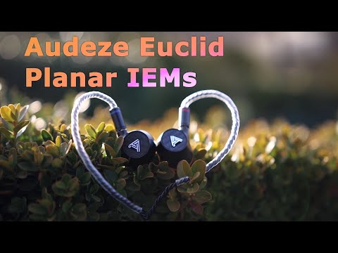 Audeze Euclid Planar IEMs - Years Of Work = Fantastic Sound!