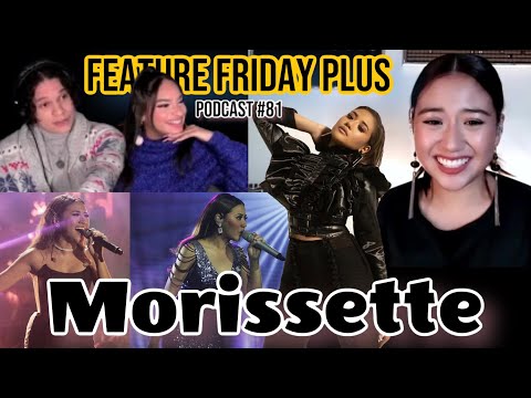 Feature Friday Plus #81 Morissette|10 Years in the Industry, Pheonix Concert,Family, Health & Future