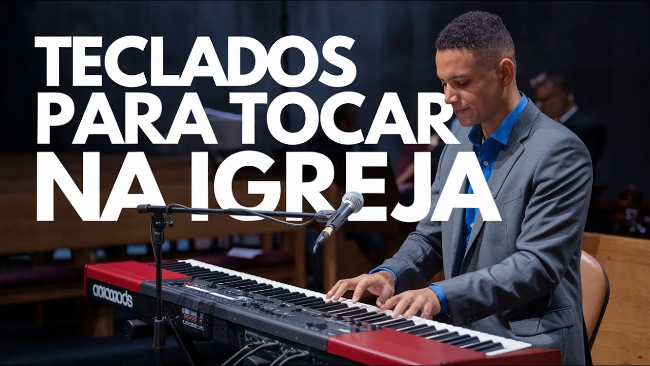 Teclados para tocar na IGREJA