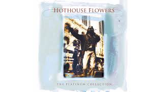 Hothouse Flowers - Hard Rain