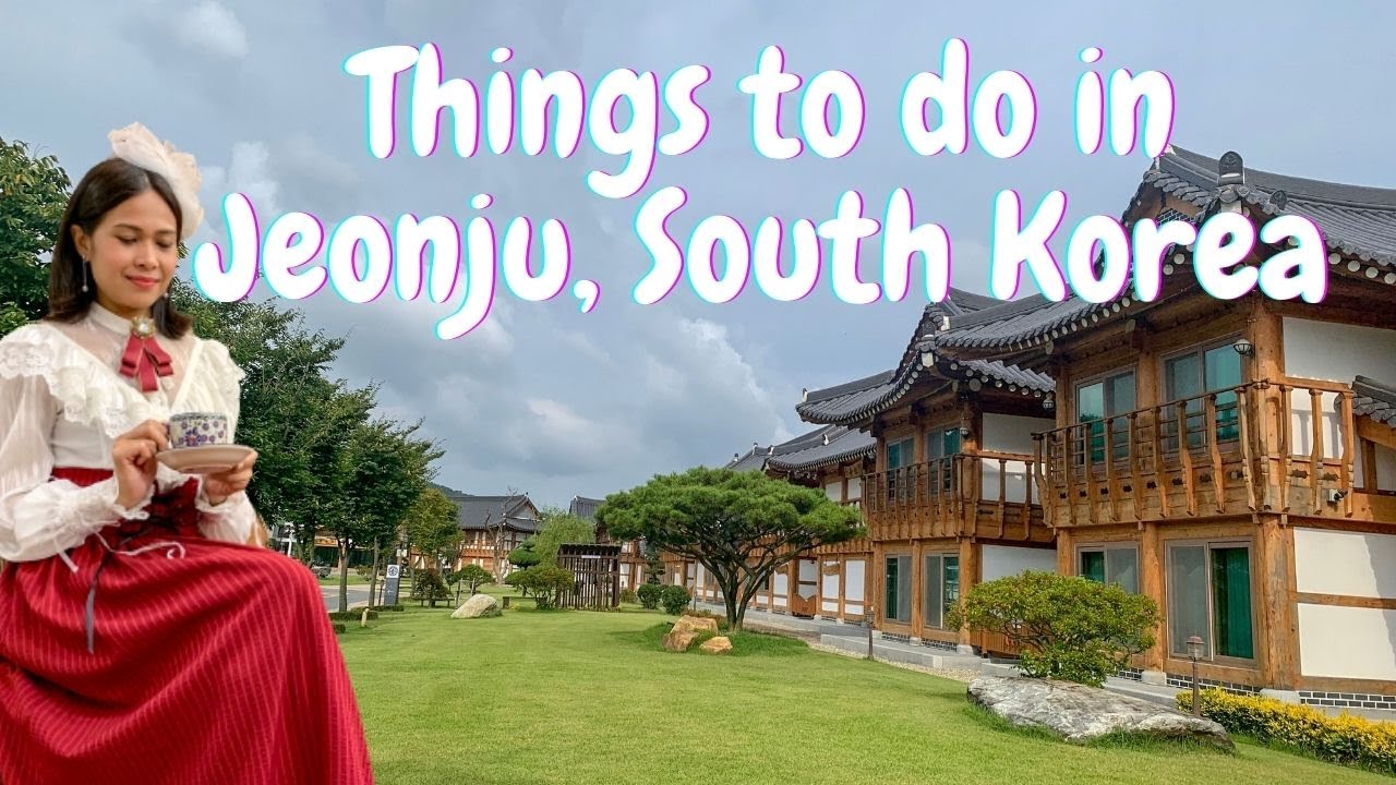 THINGS TO DO IN JEONJU SOUTH KOREA 🇰🇷