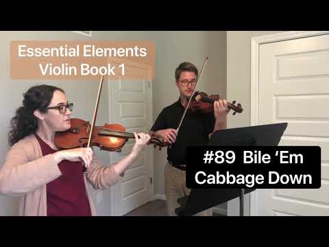 Essential Elements Violin Book 1:  #89 Bile ‘em Cabbage Down