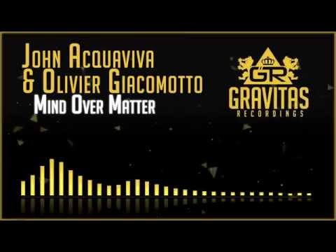 John Acquaviva & Olivier Giacomotto - Mind Over Matter